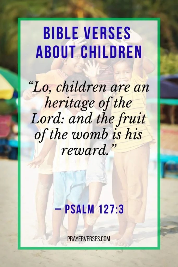 Bible Verses About Children Being a Blessing From God