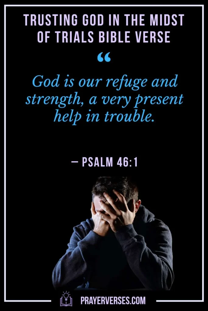 Trusting God in the Midst of Trials Bible Verse