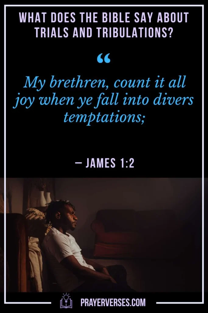 What Does the Bible Say About Trials and Tribulations